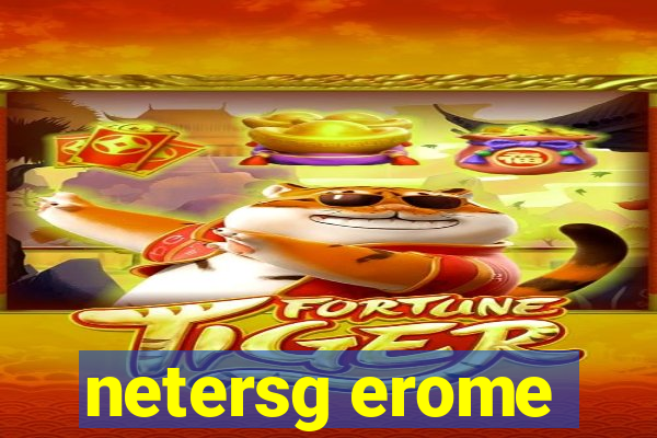 netersg erome